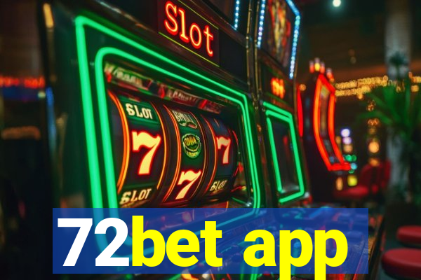 72bet app
